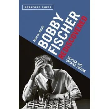 Cizojazyčná kniha Bobby Fischer Rediscovered - Soltis, Andrew