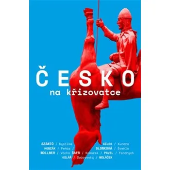 Česko na křižovatce - Marek Wollner (2019, brožovaná)