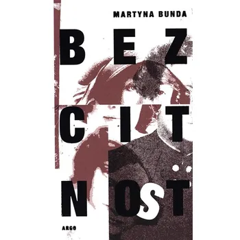 Bezcitnost - Martyna Bunda (2019, pevná bez přebalu lesklá)