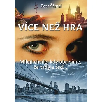 Více než hra - Petr Šámal (2019, pevná s přebalem lesklá)