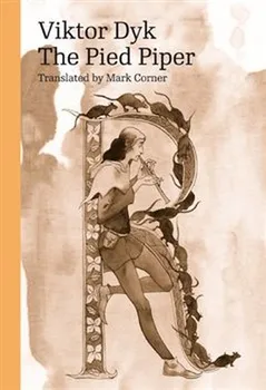 Cizojazyčná kniha The Pied Piper - Viktor Dyk (2018, brožovaná)