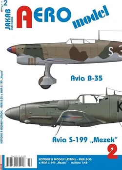 AEROmodel 2: Avia B-35 a Avia S-199 „Mezek“ - Jakab (2018, brožovaná)