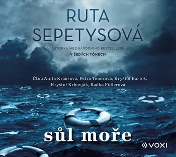 Sůl moře - Ruta Sepetysová (čte Anita Krausová a další) [CDmp3]