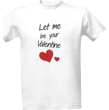Pánská móda Tričko s potiskem Let me be Your Valentine pánské