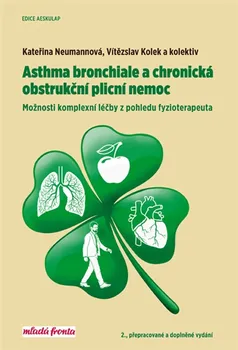 Asthma bronchiale a chronická obstrukční plicní nemoc - Kateřina Neumannová, Vítězslav Kolek a kol. (2018, vázaná, 2. vydání)