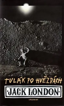 Tulák po hvězdách - Jack London (2005, pevná s přebalem matná, 2. vydání)