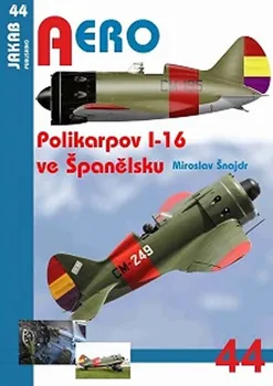 Polikarpov I-16 ve Španělsku - Miroslav Šnajdr (2018, brožovaná)