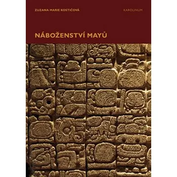 Náboženství Mayů - Zuzana-Marie…
