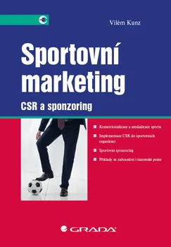 Sportovní marketing: CSR a sponzoring - Vilém Kunz (2018, brožovaná)