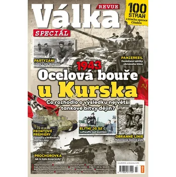 Časopis Válka Revue speciál - Ocelová bouře u Kurska (č. 47)