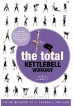 Total Kettlebell Workout: Trade Secrets…