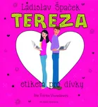 Tereza: Etiketa pro dívky - Ladislav…