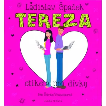 Tereza: Etiketa pro dívky - Ladislav Špaček (čte Šárka Vaculíková) [CDmp3]