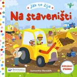 Jak to žije: Na staveništi - Samantha…