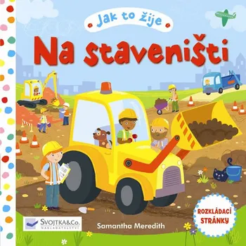 Leporelo Jak to žije: Na staveništi - Samantha Meredith (2016)