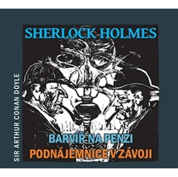 Sherlok Holmes: Barvíř na penzi, Podnájemnice v závoji – Arthur Conan Doyle (čte Jiří Tomek a další) [CDmp3]