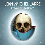 Oxygene Trilogy - Jean-Michel Jarre…