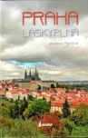 Praha láskyplná - Jaroslava Pechová