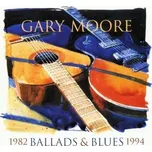 Ballads & Blues 1982-1994 - Gary Moore…