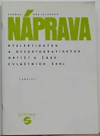 Náprava dyslektických a dysortografických obtíží u žáků zvláštních škol - metodická příručka - Dagmar Krejbichová (brožovaná)