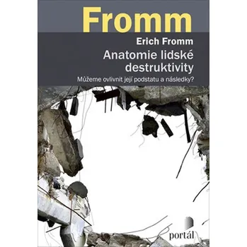 Anatomie lidské destruktivity: Můžete…