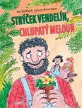 Strýček Vendelín, chlupatý meloun - Iva…