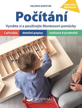 Počítání: Vyrobte si a používejte Montessori pomůcky - Valérie Maëstre (2018, vázaná)