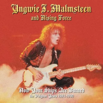 Zahraniční hudba Now Your Ships Are Burned: The Polydor Years 1984-1990 - Yngwie Malmsteen [4CD]