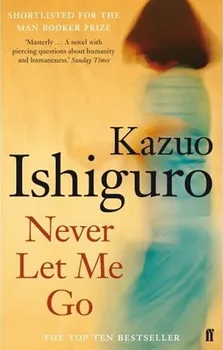 Cizojazyčná kniha Never Let Me Go - Kazuo Ishiguro (2006, brožovaná bez přebalu lesklá)