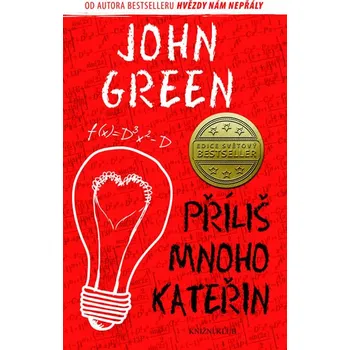 Příliš mnoho Kateřin - John Green (2015, pevná)