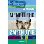 Mengeleho zmiznutie - Olivier Guez (2018, pevná bez přebalu lesklá)