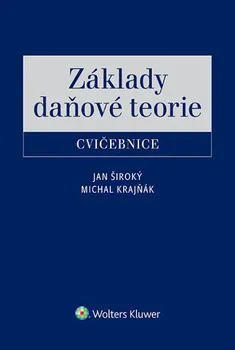 Základy daňové teorie: Cvičebnice - J. Široký, M. Krajňák (2015, brožovaná)