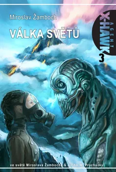 Válka světů X-Hawk 3 - Miroslav Žamboch (2019, brožovaná bez přebalu lesklá)