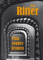 Vina soudce Brennera - Petr Ritter (2016, brožovaná bez přebalu lesklá)