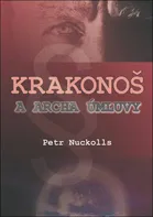 Krakonoš a archa úmluvy - Petr Nuckolls (2018, brožovaná bez přebalu lesklá)