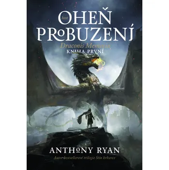 Draconis Memoria 1: Oheň probuzení - Anthony Ryan (2019, brožovaná bez přebalu lesklá)