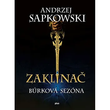Cizojazyčná kniha Recenze Zaklínač: Búrková sezóna - Andrzej Sapkowski (2018, pevná bez přebalu lesklá)