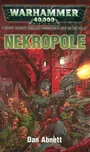 Warhammer 40000: Nekropole - Dan Abnett…