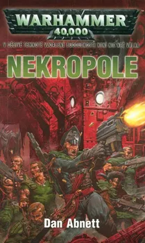 Warhammer 40000: Nekropole - Dan Abnett (2009, brožovaná)