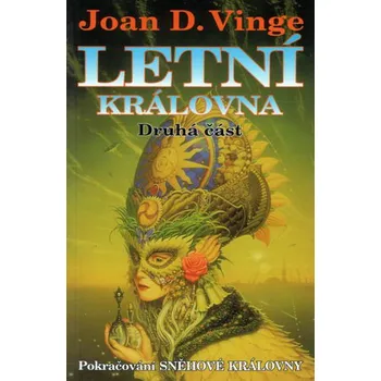 Letní královna: Druhá část - Joan Carol Dennison Vinge (2002, brožovaná)