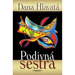 Podivná sestra - Dana Hlavatá (2019,…