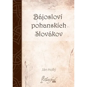Kniha Bájosloví pohanskích Slovákov - Ján Hollý (E-Kniha)