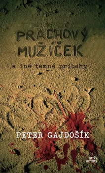 Cizojazyčná kniha Prachový mužíček a iné temné príbehy - Peter Gajdošík (2019, pevná bez přebalu lesklá)
