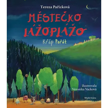 Městečko Lážoplážo: Křáp Pařát - Tereza Pařízková (2018, pevná)