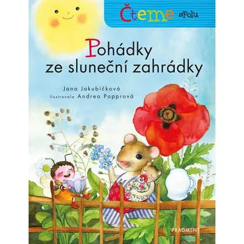 Kniha Čteme spolu - Pohádky ze sluneční zahrádky - Jana Jakubíčková (E-Kniha)