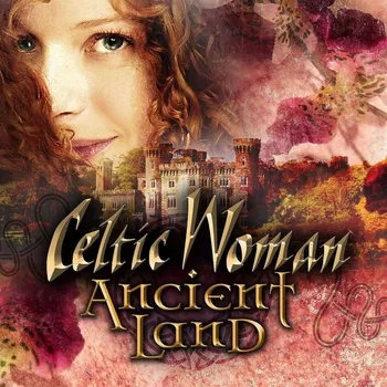 Zahraniční hudba Ancient Land - Celtic Woman [CD]