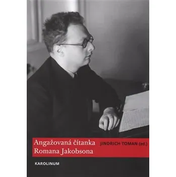 Angažovaná čítanka Romana Jakobsona -…