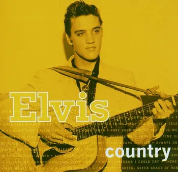 Zahraniční hudba Elvis Country - Elvis Presley [CD]