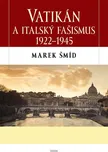 Vatikán a italský fašismus 1922-1945 -…