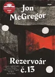 Rezervoár č. 13 - Jon McGregor (2019,…